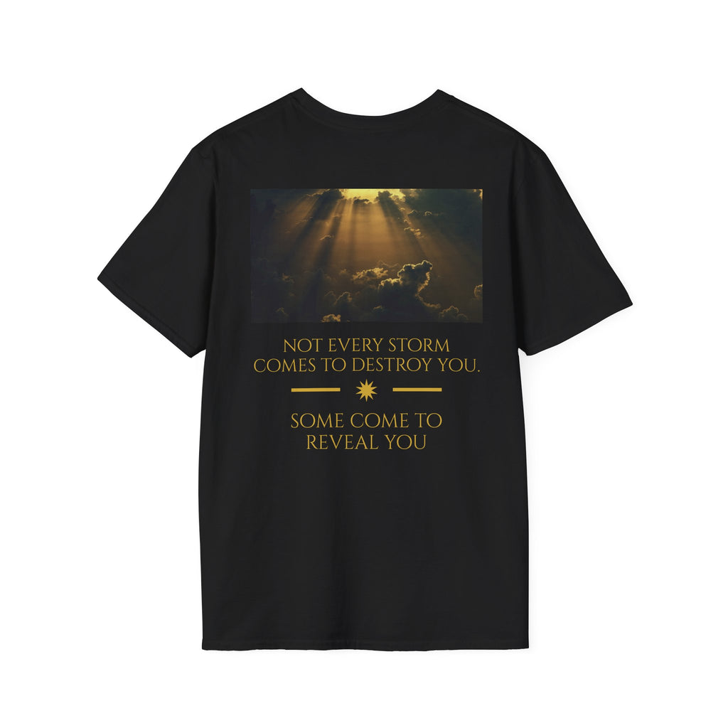 STORMS REVEAL YOU T-SHIRT
